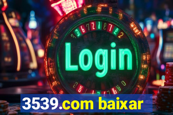 3539.com baixar